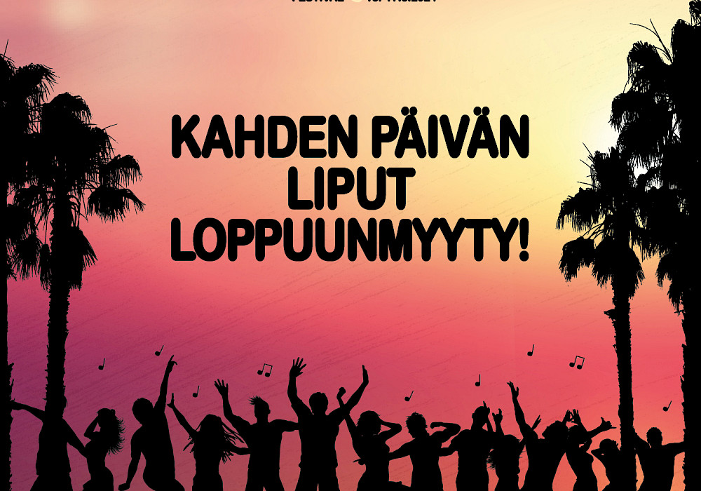 Kahden päivän liput loppuunmyyty!