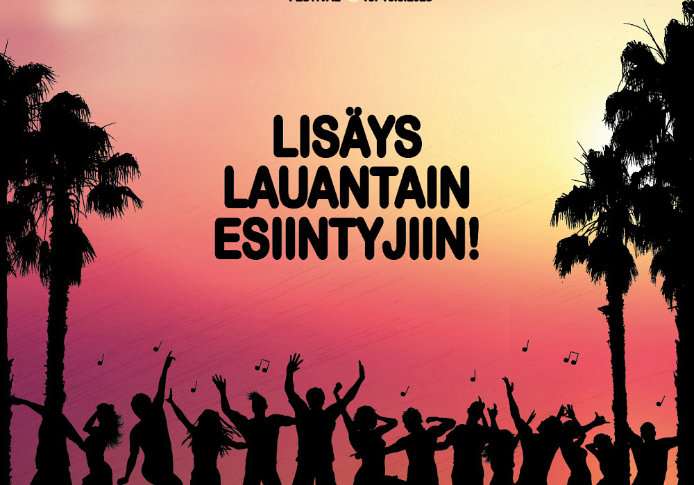 Lisäys lauantain esiintyjiin!