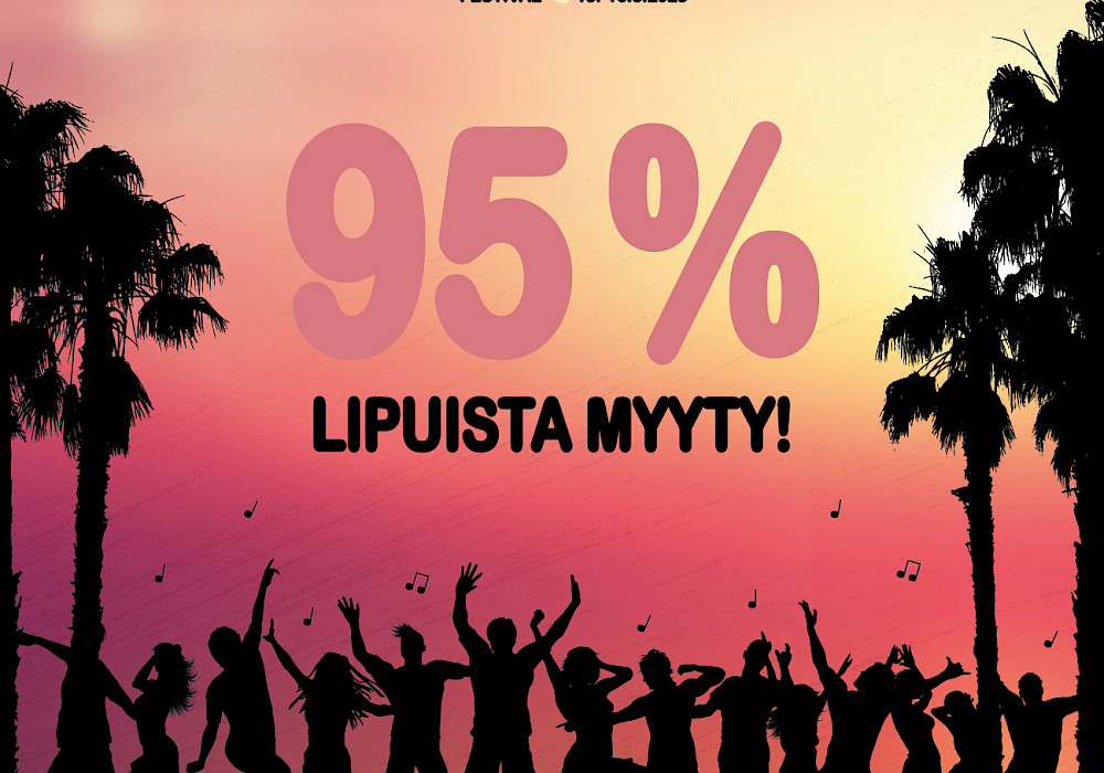 95 % tämän kesän tapahtuman lipuista on jo myyty!
