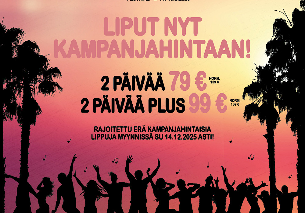 Pääsylippujen myynti on aloitettu - kahden päivän liput nyt kampanjahintaan!